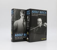 ADOLF BUSCH: THE LIFE OF AN HONEST MUSICIAN.