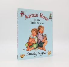 ANNIE ROSE IS MY LITTLE SISTER