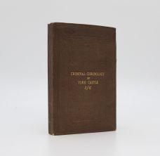 CRIMINAL CHRONOLOGY OF YORK CASTLE;