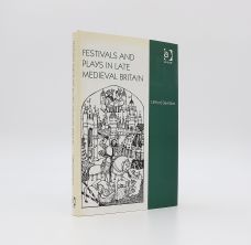 FESTIVALS AND PLAYS IN LATE MEDIEVAL BRITAIN