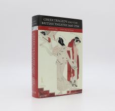 GREEK TRAGEDY AND THE BRITISH THEATRE 1660 - 1914