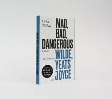 MAD, BAD, DANGEROUS TO KNOW: