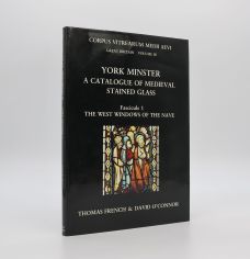 YORK MINSTER: A CATALOGUE OF MEDIEVAL STAINED GLASS. FASCICULE 1: THE WEST WINDOWS OF THE NAVE.