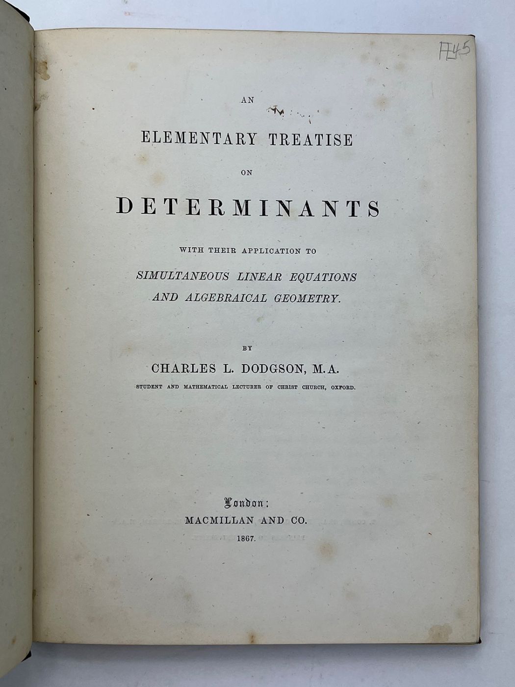 AN ELEMENTARY TREATISE ON DETERMINANTS, WITH THEIR APPLICATION TO SIMULTANEOUS LINEAR EQUATIONS AND ALGEBRAICAL GEOMETRY -  image 4