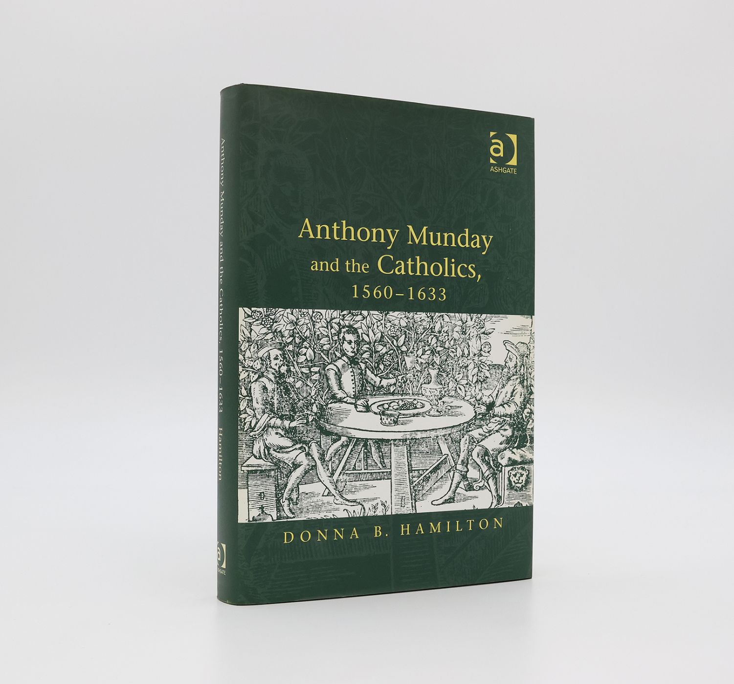 ANTHONY MUNDAY AND THE CATHOLICS, 1560-1633 -  image 1