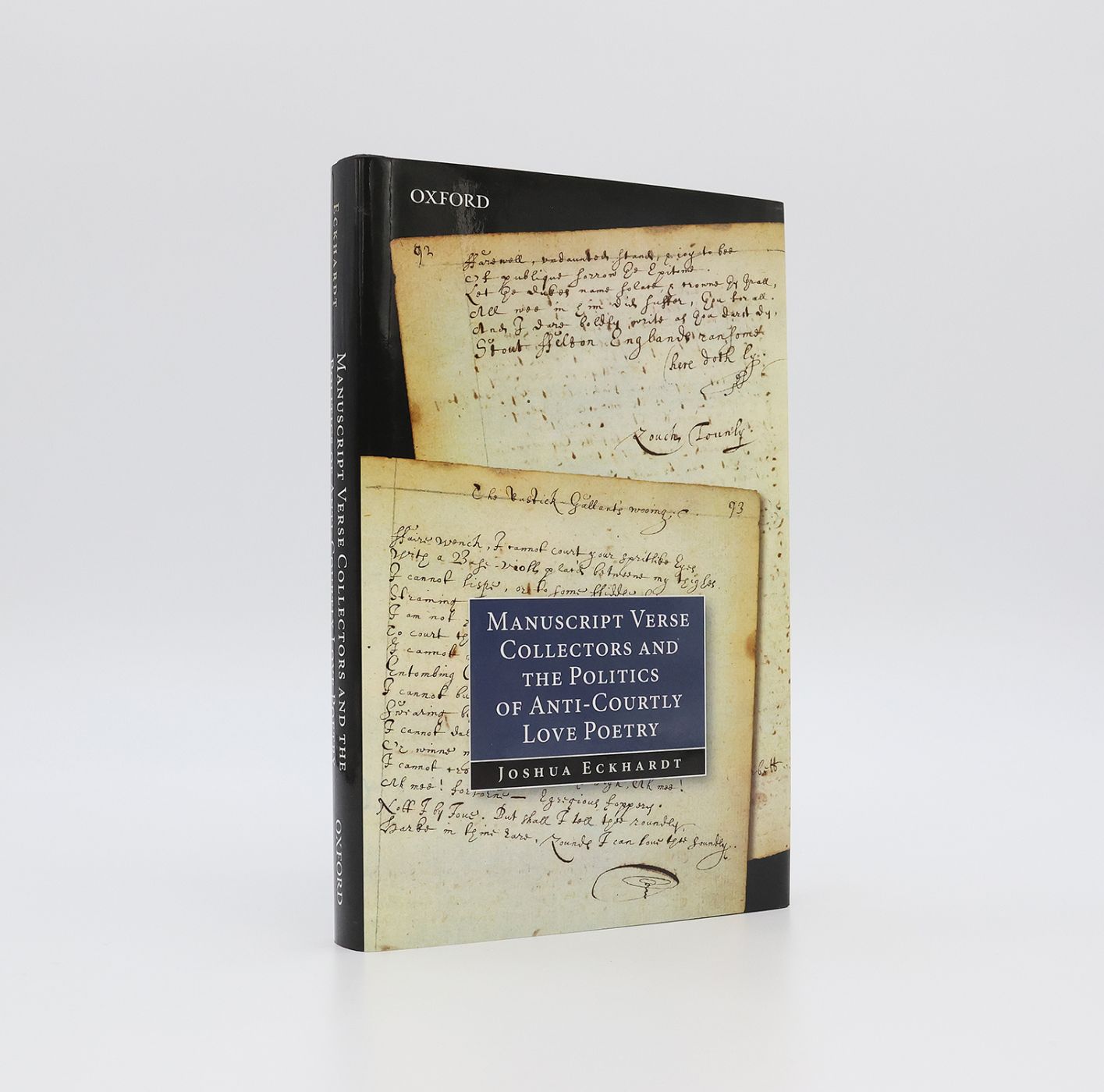 MANUSCRIPT VERSE COLLECTORS AND THE POLITICS OF ANTI-COURTLY LOVE POETRY -  image 1