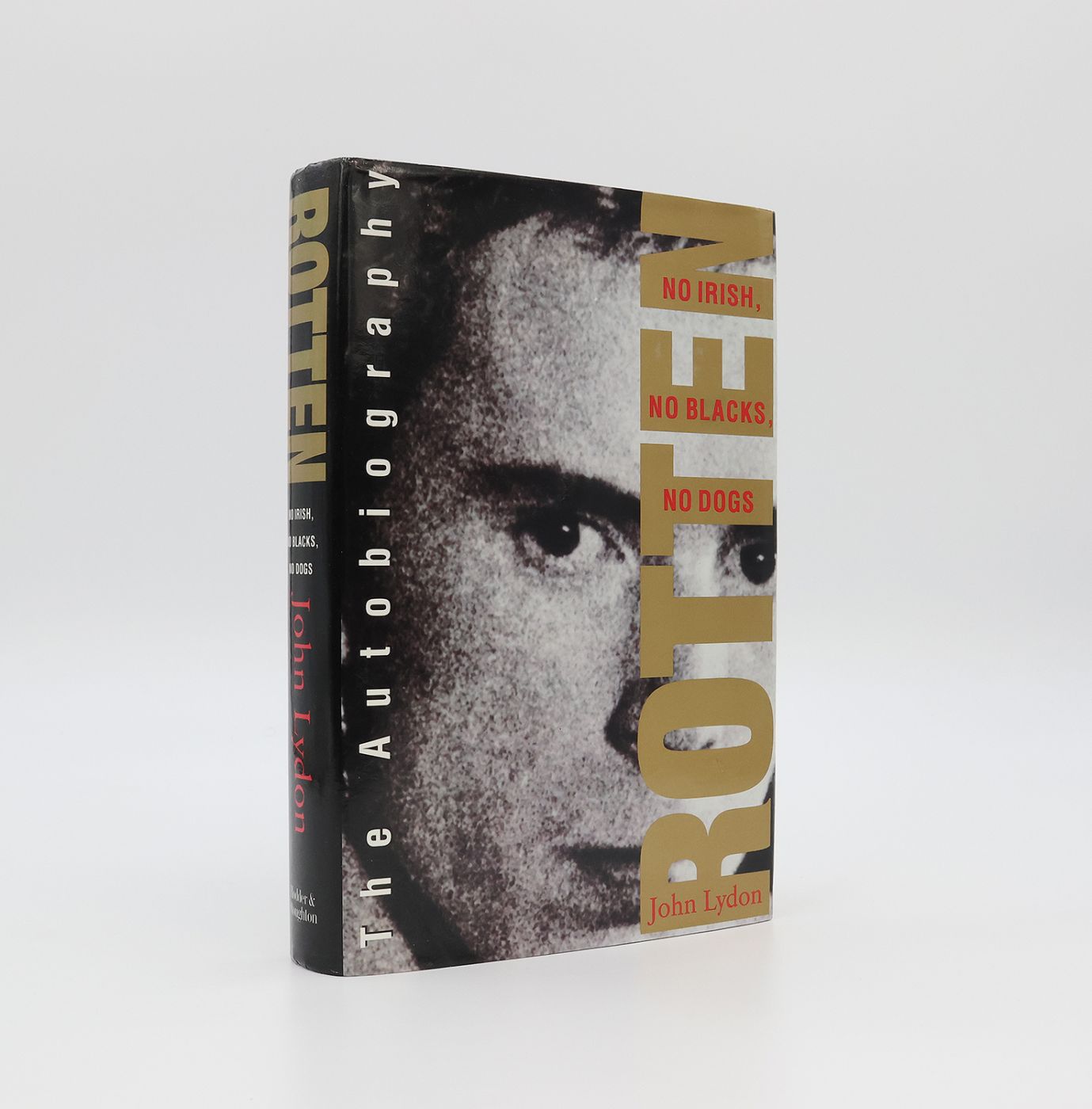 ROTTEN: NO IRISH, NO BLACKS, NO DOGS. THE AUTHORISED AUTOBIOGRAPHY OF JOHNNY ROTTEN, 'THE SEX PISTOLS' -  image 1
