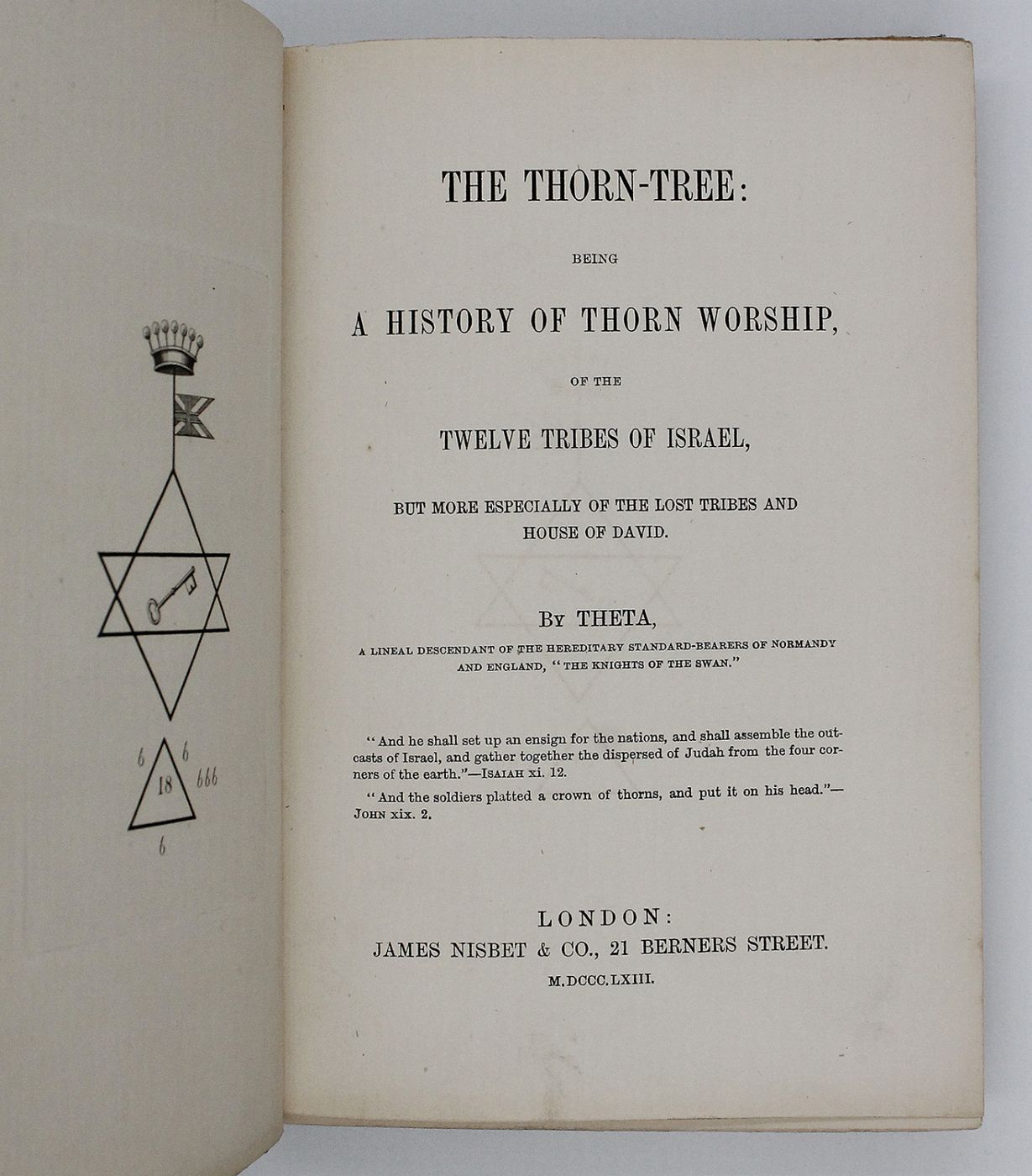 THE THORN-TREE: BEING A HISTORY OF THORN WORSHIP, OF THE TWELVE TRIBES OF ISRAEL, BUT MORE ESPECIALLY OF THE LOST TRIBES AND HOUSE OF DAVID -  image 2